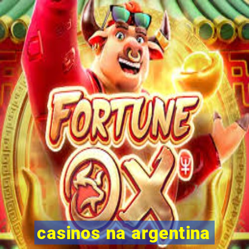 casinos na argentina